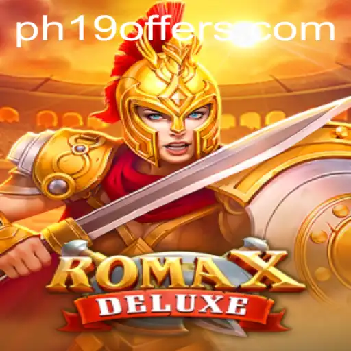 RomaXDeluxe: Engaging Gameplay and Strategy Unveiled